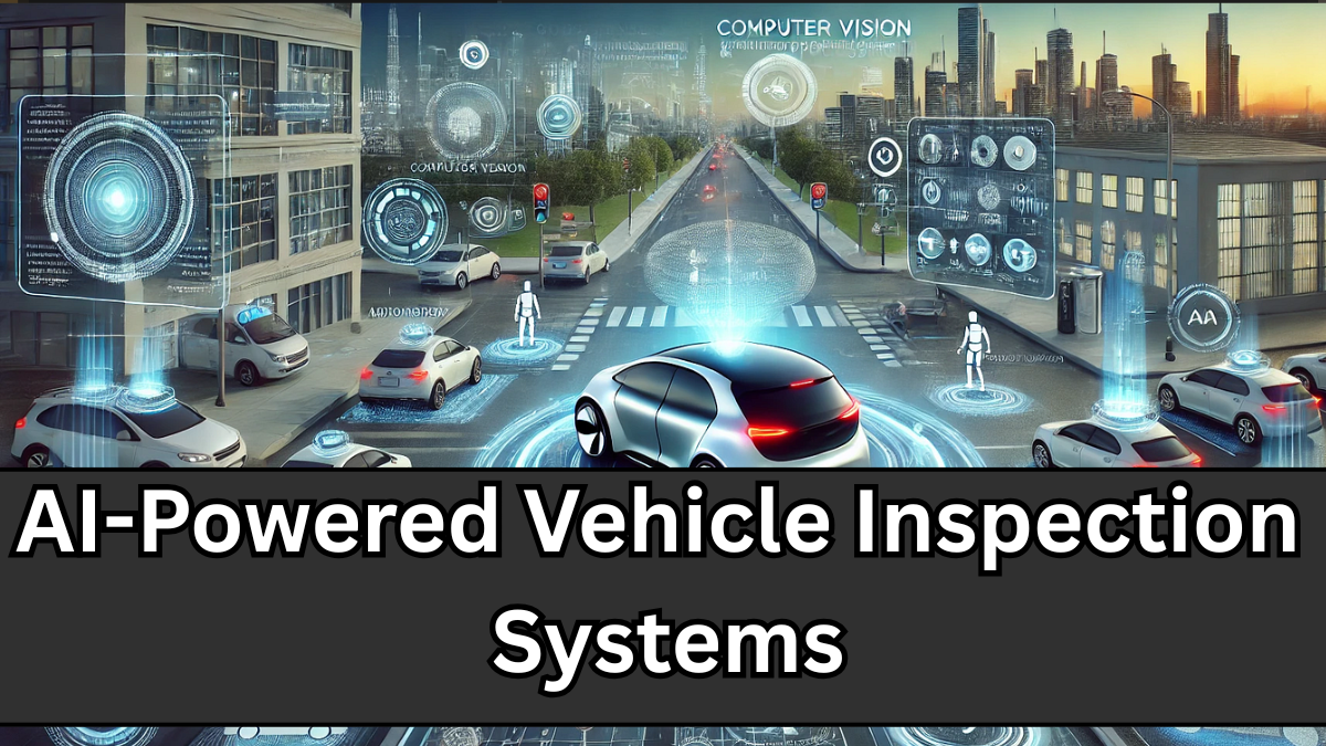 AI-Powered Vehicle Inspection Systems – RBR Innovations 2025