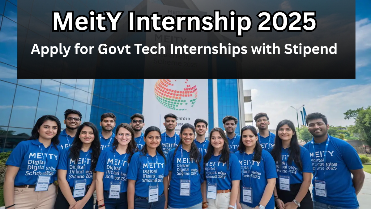 MeitY Internship 2025 – Apply for Govt Tech Internships with Stipend