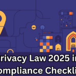 Data Privacy Law 2025 in India – Compliance Checklist