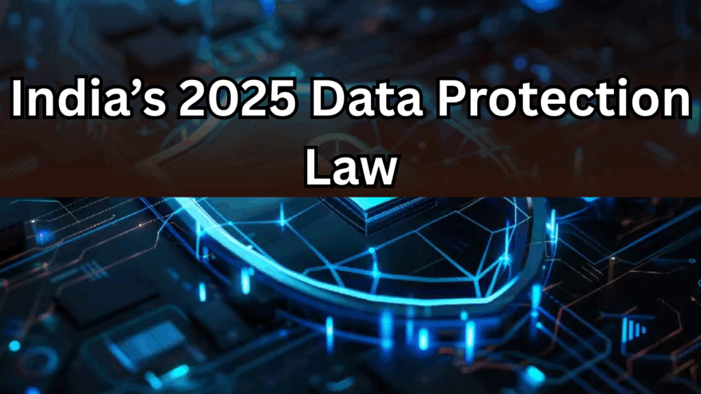 India’s 2025 Data Protection Law – What Small Businesses Must Know