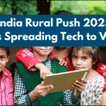 Digital India Rural Push 2025 – How Govt Is Spreading Tech to Villages