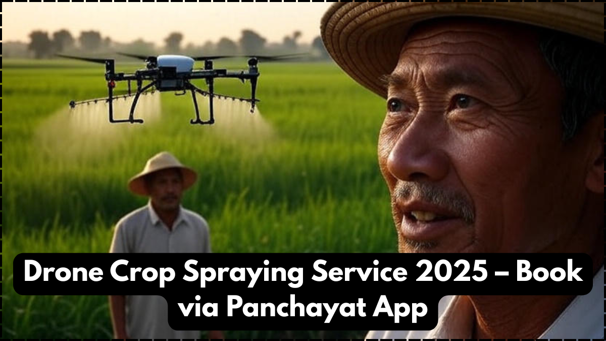 Drone Crop Spraying Service 2025 – Book via Panchayat App