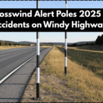 Smart Crosswind Alert Poles 2025 – Prevent Accidents on Windy Highways