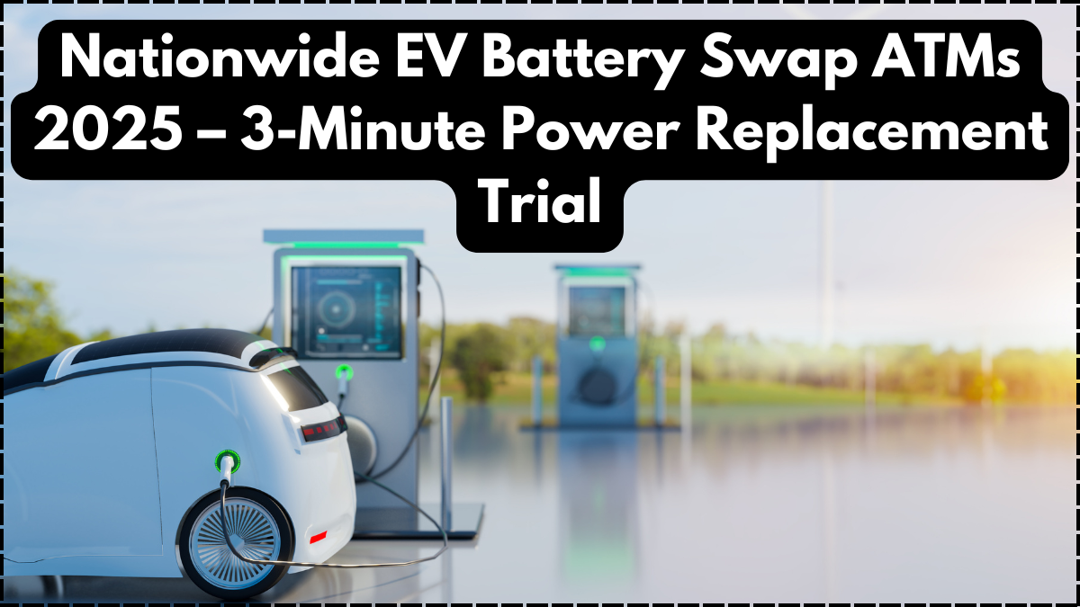 Nationwide EV Battery Swap ATMs 2025 – 3-Minute Power Replacement Trial