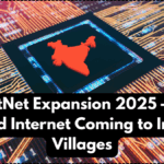 BharatNet Expansion 2025 – High-Speed Internet Coming to Indian Villages