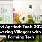 Govt Agritech Tools 2025 – Empowering Villagers with Smart Farming Tech
