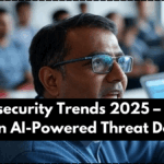 Cybersecurity Trends 2025 – India’s Focus on AI-Powered Threat Detection