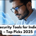 Cloud Security Tools for Indian SMEs – Top Picks 2025