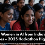 Young Women in AI from India’s Tier 3 Colleges – 2025 Hackathon Highlights