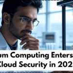 Quantum Computing Enters India’s Cloud Security in 2025