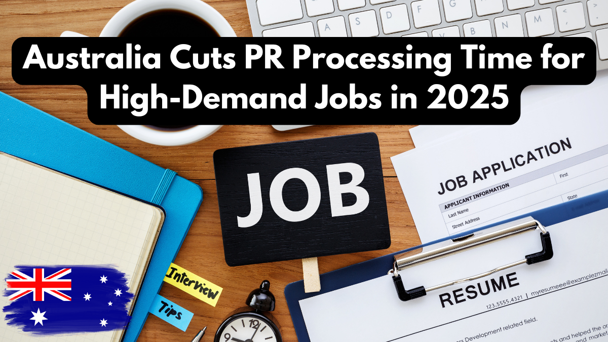 Australia Cuts PR Processing Time for High-Demand Jobs in 2025