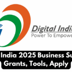 Digital India 2025 Business Support: Grants, Tools, Apply