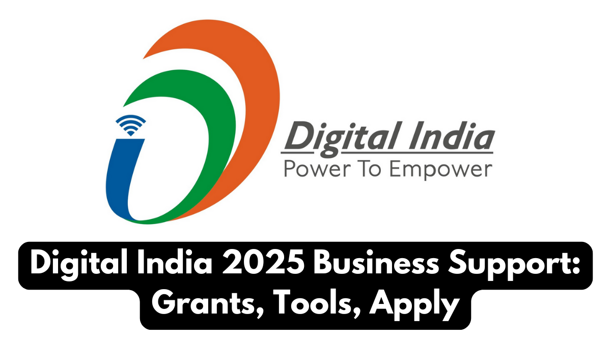 Digital India 2025 Business Support: Grants, Tools, Apply