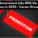 Top 5 Government Jobs With the Fastest Promotions in 2025 – Career Growth Guide