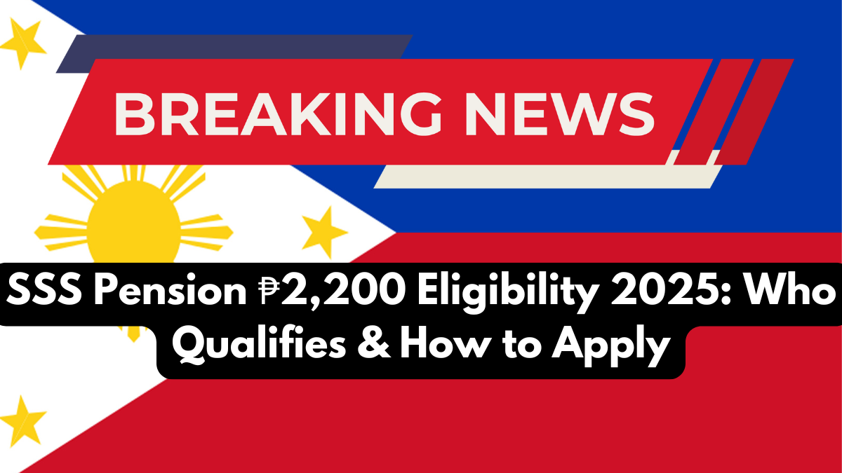 SSS Pension ₹2,200 Eligibility 2025: Who Qualifies & How to Apply