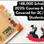 ₹48,000 Scholarship 2025: Courses & Subjects Covered for SC/ST/OBC Students