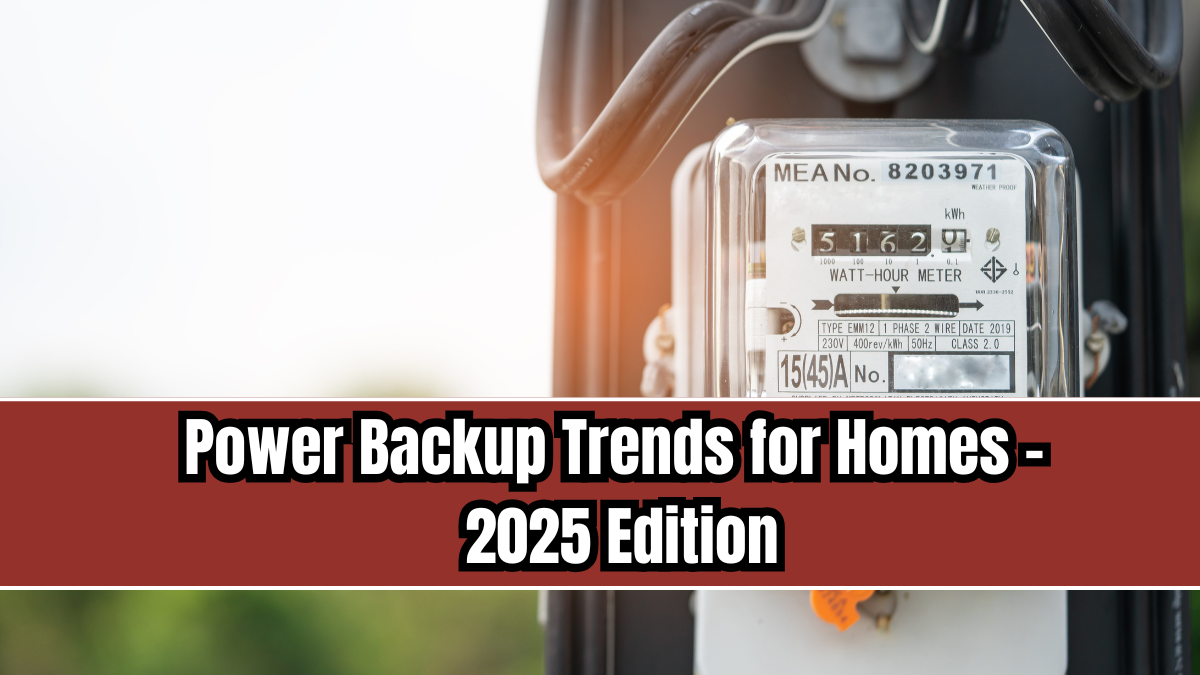 Power Backup Trends for Homes – 2025 Edition