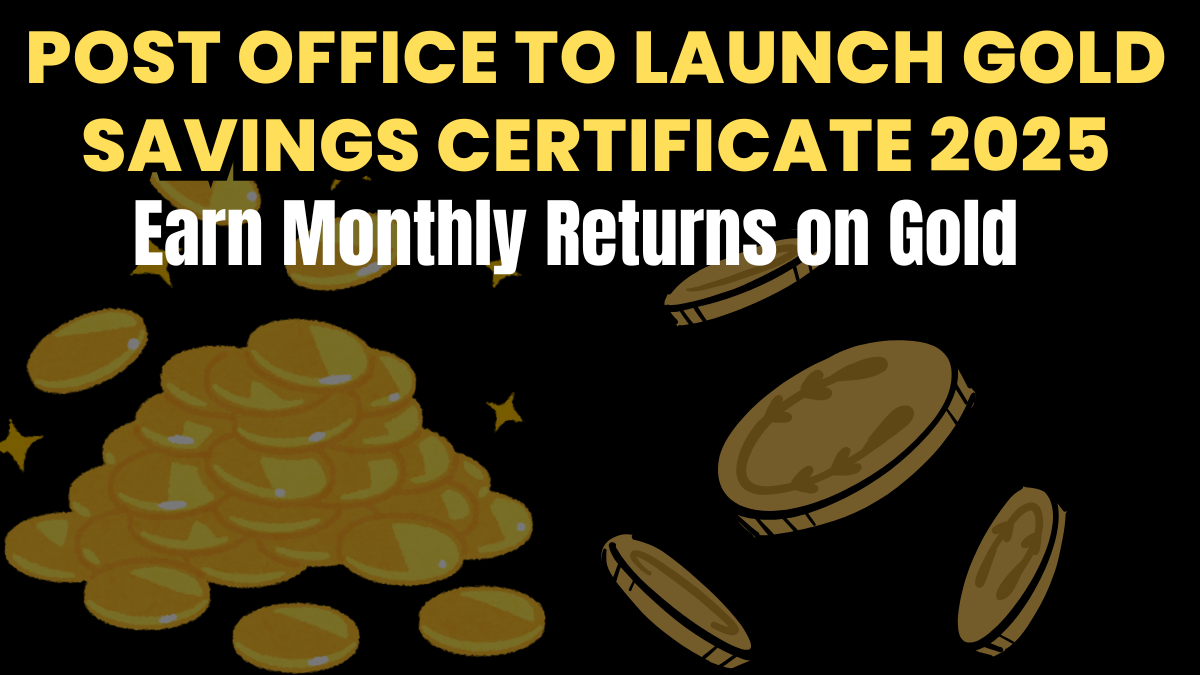 Post Office to Launch Gold Savings Certificate 2025 – Earn Monthly Returns on Gold