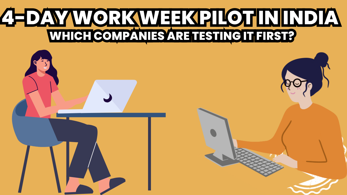 4-Day Work Week Pilot in India 2025 – Which Companies Are Testing It First?