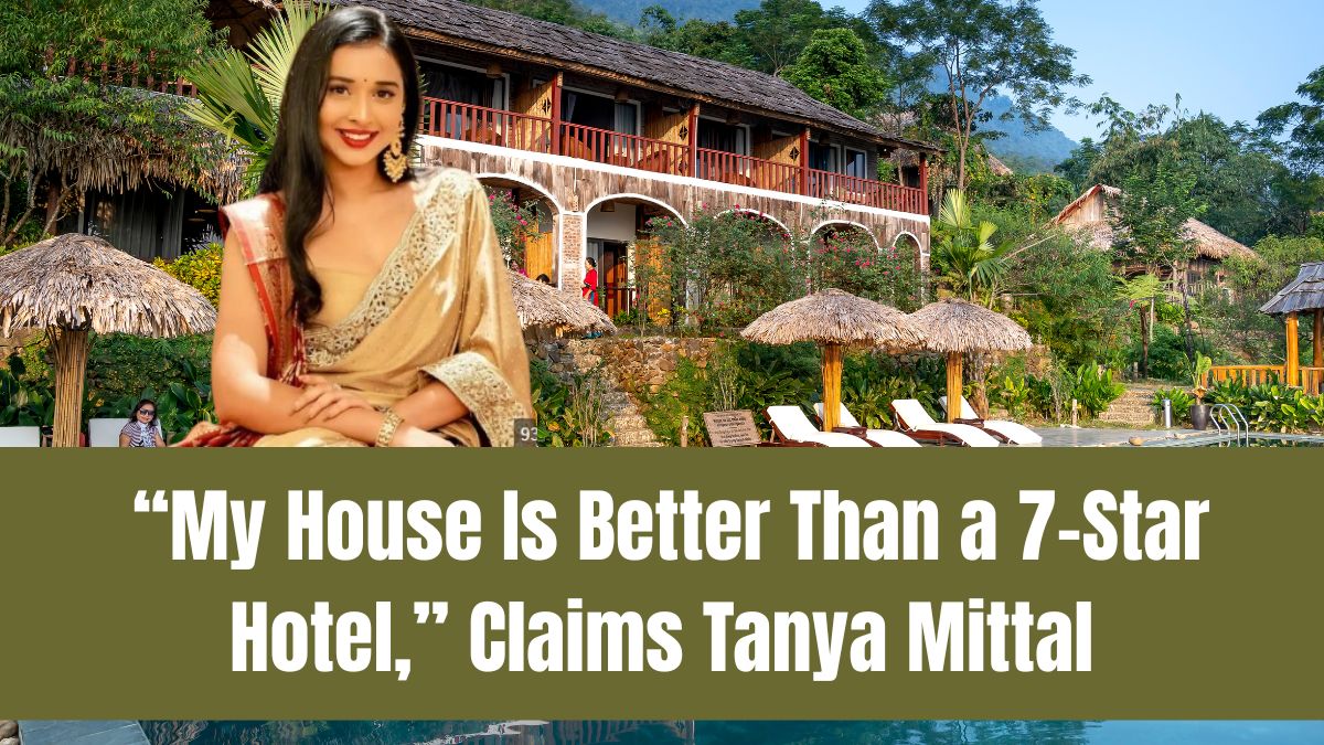 “My House Is Better Than a 7-Star Hotel,” Claims Tanya Mittal – Lavish Lifestyle Revealed